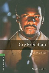 Oxford Bookworms Library Stage 6: Cry Freedom