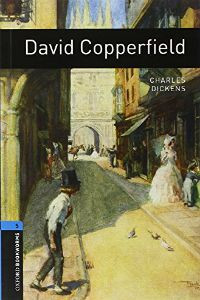 Oxford Bookworms Library Stage 5: David Copperfield