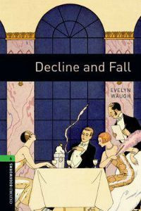 Oxford Bookworms Library Stage 6: Decline and Fall