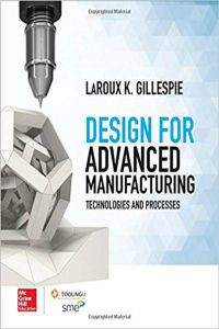 Design for Advanced Manufacturing: Technologies and Processes