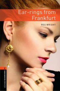 Oxford Bookworms Library Stage 2: Ear-rings from Frankfurt