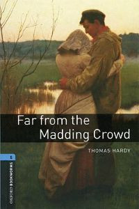 Oxford Bookworms Library Stage 5: Far from the Madding Crowd
