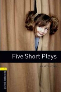 Oxford Bookworms Library Stage 1: Five Short Plays