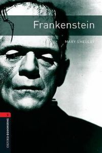Oxford Bookworms Library Stage 3: Frankenstein