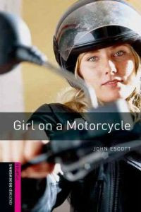 Oxford Bookworms Library: Starter Level: Girl on a Motorcycle