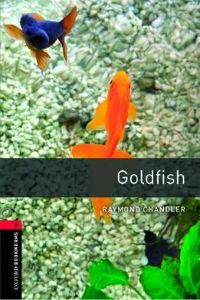 Oxford Bookworms Library Stage 3: Goldfish