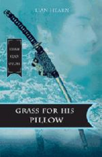 Kisah Klan Otori: Grass for His Pillow Buku 2