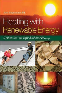 Heating with Renewable Energy: Practical, Hydronic-based Combisystems for Residential and Light Commercial Buildings
