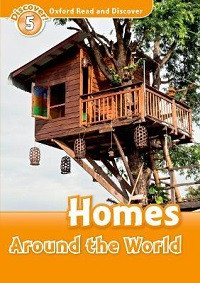Oxford Read and Discover Level 5:  Homes Around the World