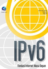 IPv6: Fondasi Internet Masa Depan