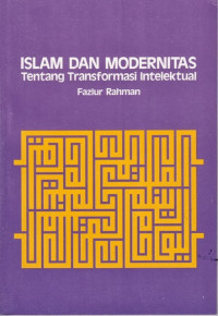 Islam dan Modernitas Tentang Transformasi Intelektual