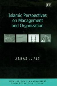 Islamic Perspectives on Management and Organization