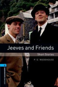 Oxford Bookworms Library Stage 5: Jeeves and Friends