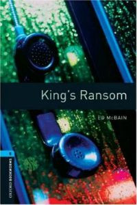 Oxford Bookworms Library Stage 5: King's Ransom
