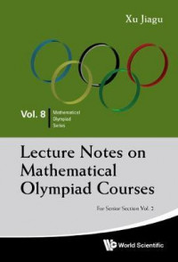 Lecture Notes on Mathematical Olympiad Courses: For Senior Section Volume 2