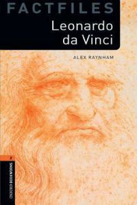 Oxford Bookworms Library Factfiles: Stage 2: Leonardo da Vinci