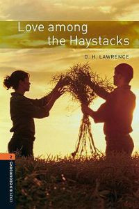 Oxford Bookworms Library Stage 2: Love among the Haystacks