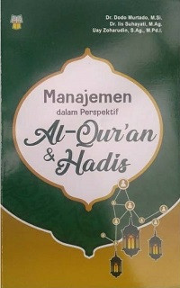 Manajemen dalam Perspektif Al-Qur'an dan Hadis