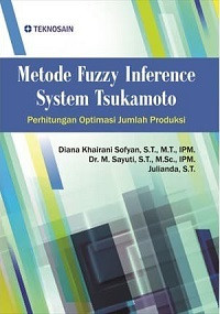 Metode Fuzzy Inference System Tsukamoto: Perhitungan Optimasi Jumlah Produksi