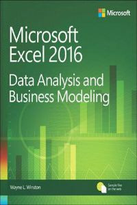 Microsoft Excel 2016: Data Analysis and Business Modeling