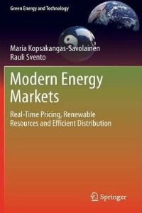 Modern Energy Markets: Real-Time Pricing, Renewable Resources and Efficient Distribution