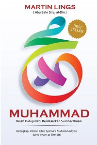 Muhammad: Kisah Hidup Nabi Berdasarkan Sumber Klasik