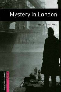 Oxford Bookworms Library: Starter Level: Mystery in London