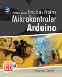 Panduan Mudah Simulasi & Praktek Mikrokontroler Arduino + CD