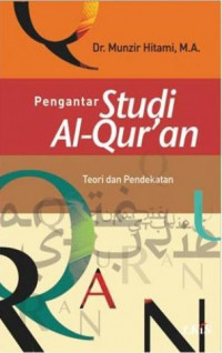 Pengantar Studi Al-Qur'an: Teori dan Pendekatan