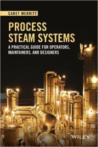 Process Steam Systems : A Practical Guide for Operators, Maintainers, and Designers