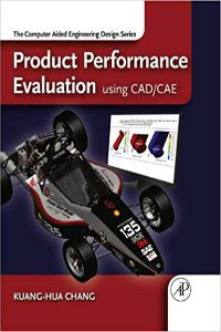 Product Performance Evaluation using CAD/CAE