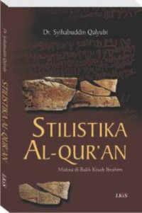 Stilistika Al-Qur'an: Makna di Balik Kisah Ibrahim