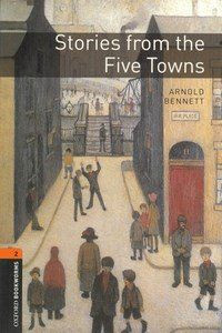 Oxford Bookworms Library Stage 2: Stories from the Five Towns