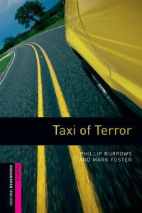 Oxford Bookworms Library: Starter Level: Taxi of Terror