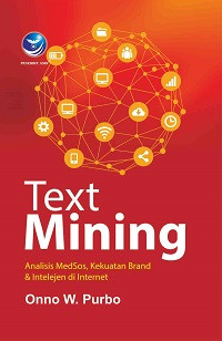 Text Mining: Analisis Medsos, Kekuatan Brand dan Intelejen di Internet