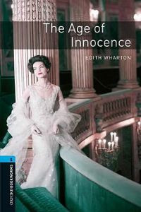 Oxford Bookworms Library Stage 5: The Age of Innocence