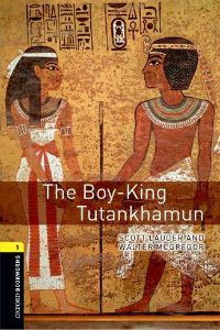 Oxford Bookworms Library Stage 1: The Boy-King Tutankhamum
