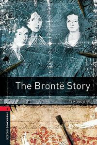 Oxford Bookworms Library Stage 3: The Brontë Story