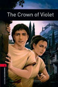 Oxford Bookworms Library Stage 3: The Crown of Violet