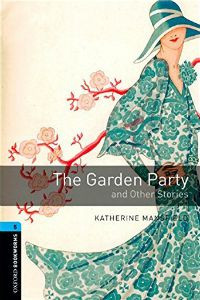 Oxford Bookworms Library Stage 5: The Garden Party and Other Stories