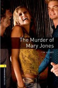 Oxford Bookworms Library Stage 1: The Murderer of Mary Jones