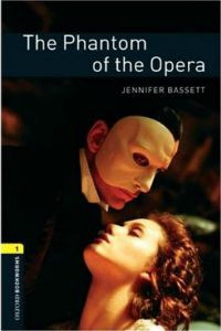 Oxford Bookworms Library Stage 1: The Phantom of the Opera