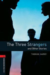 Oxford Bookworms Library Stage 3: The Three Strangers and Other Stories