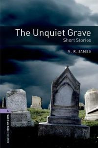 Oxford Bookworms Library Stage 4: The Unquiet Grave