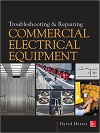 Troubleshooting & Repairing Commercial Electrical Equipment