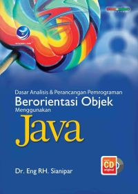 Dasar Analisis dan Perancangan Pemrograman Berorientasi Objek Menggunakan Java + CD
