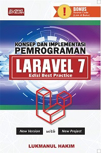 Konsep dan Implementasi Pemrograman Laravel 7 Edisi Best Practice