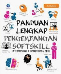 Panduan Lengkap Pengembangan Softskill: Interpersonal dan Intrapersonal Skill