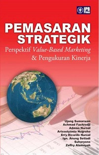 Pemasaran Strategik: Perspektif Value-Based Marketing dan Pengukuran Kerja + CD