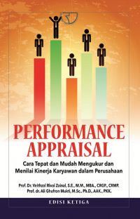 Performance Apppraisal: Cara Tepat dan Mudah Mengukur dan Menilai Karyawan dalam Perusahaan
